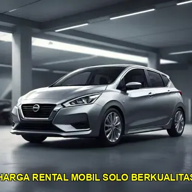Trac Sewa Mobil Solo Terbaik untuk Perjalanan Anda